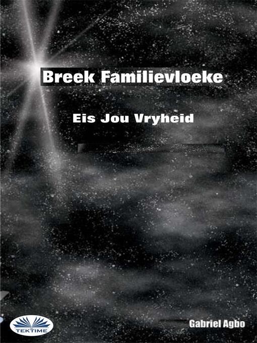 Title details for Breek Familievloeke--Eis Jou Vryheid by Gabriel Agbo - Available